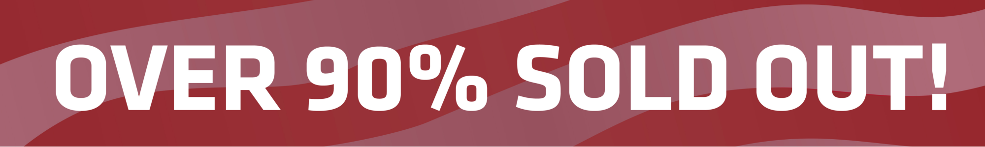 70% SOLD OUT