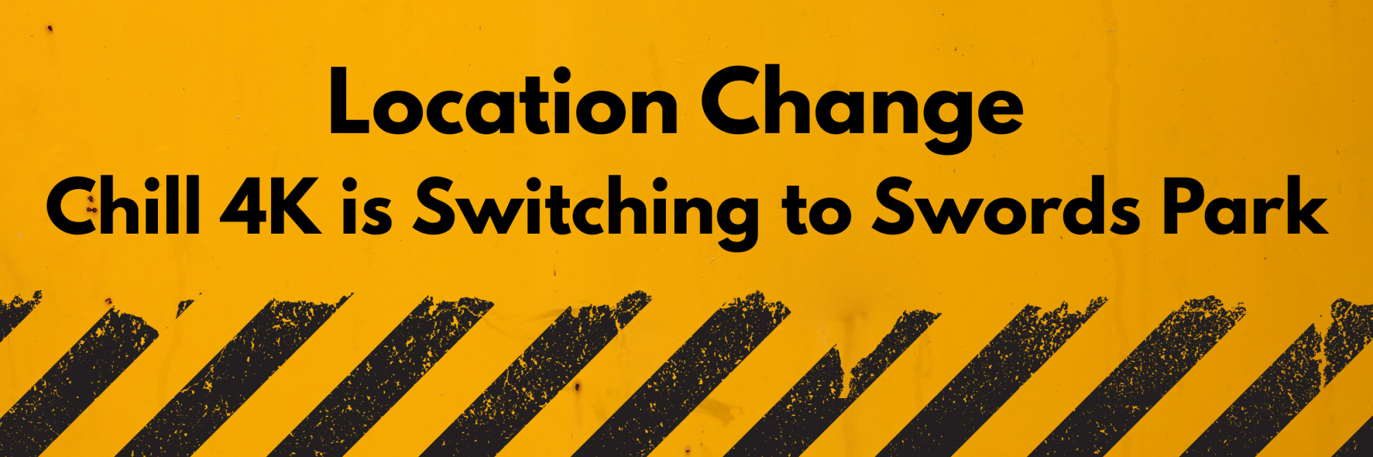 Location Change Chill 4K is Switching to Swords Park