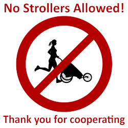 No strollers