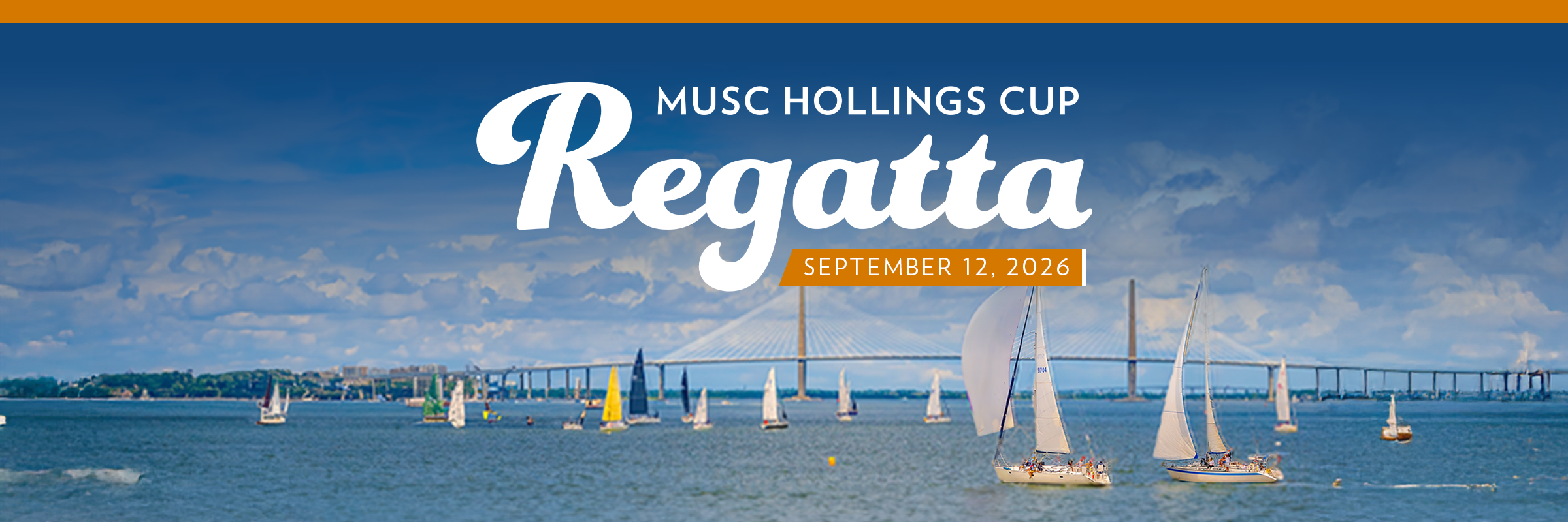 Text: MUSC Hollings Cup Regatta | September 12, 2026 Image: sailboats in the Charleston harbor
