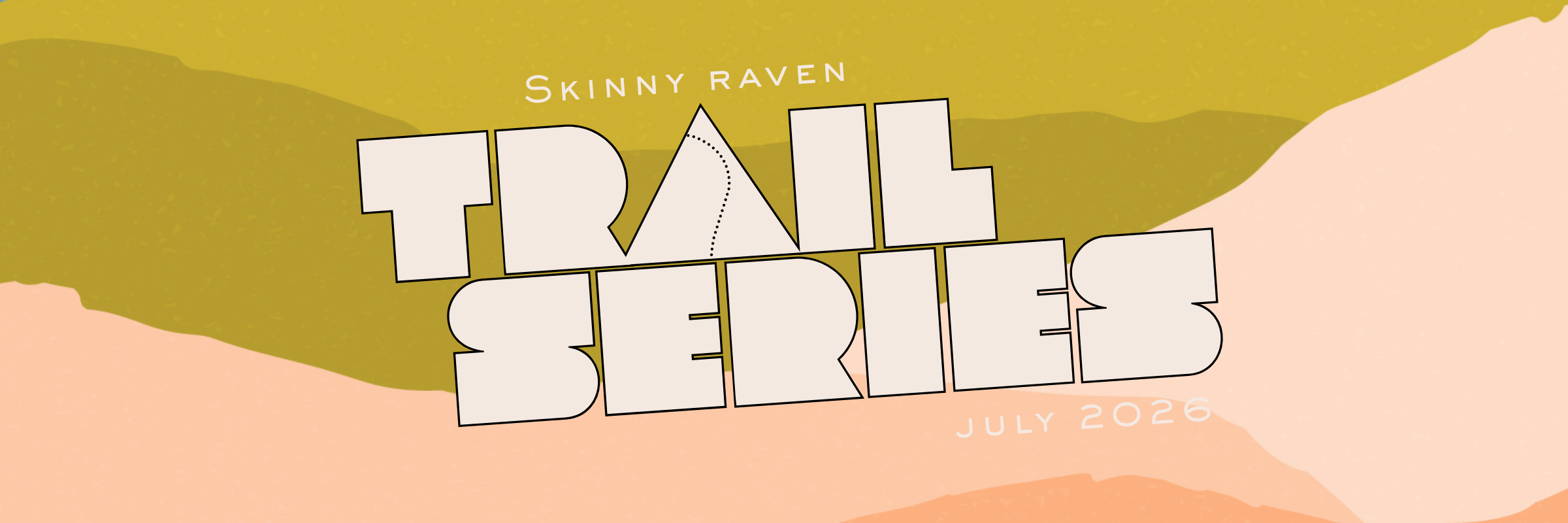 Skinny Raven Trail Series, July 2026