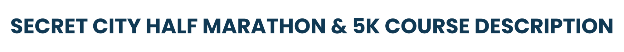 Secret City Half Marathon + 5k Course Description