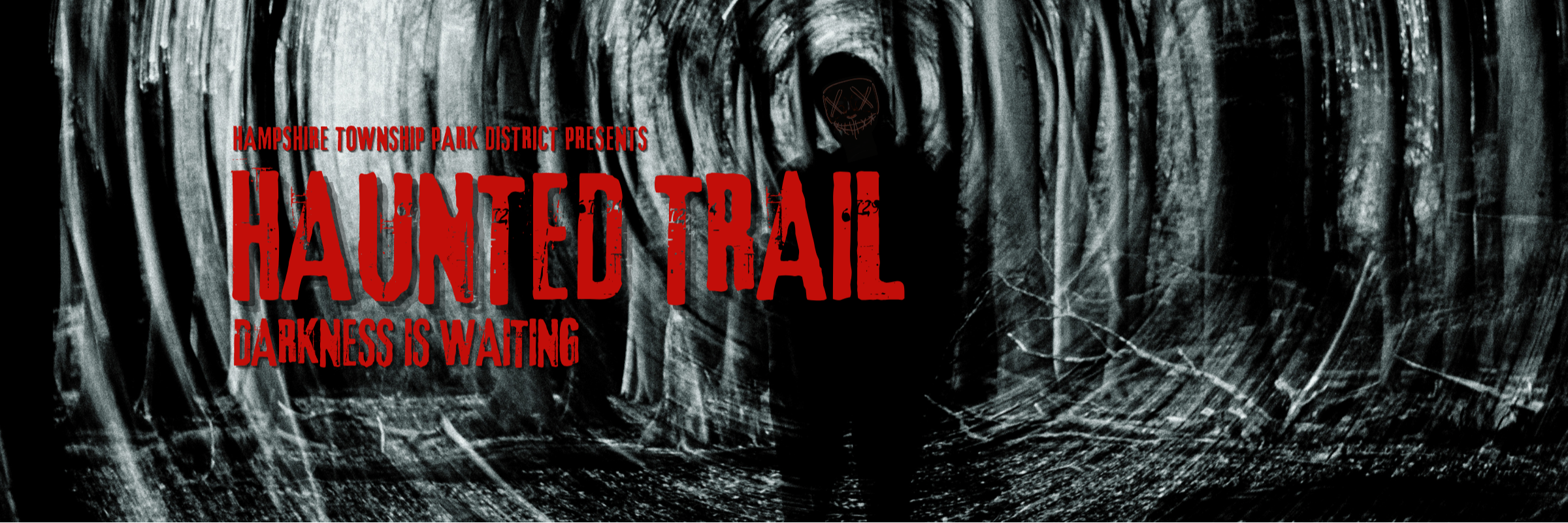 Haunted Trail Darkness is Waiting