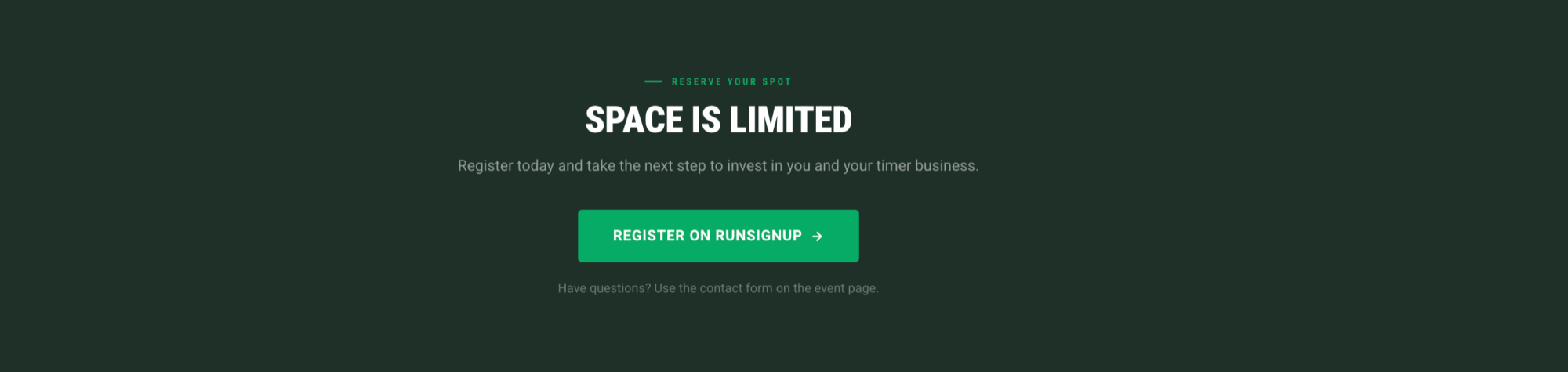 Space is Limited