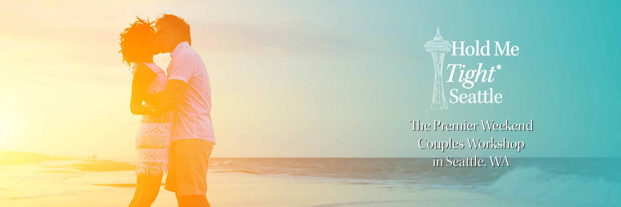 couple on beach with hold me tight logo and "The premier weekend couples workshop in Seattle WA.